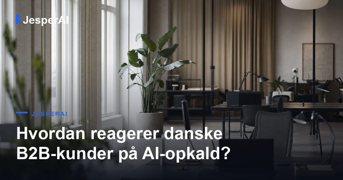 Hvordan reagerer danske B2B-kunder på AI-opkald?